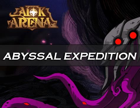 abyssal expedition guide|Complete Beginner's Guide to Abyssal Expedition : r/afkarena.